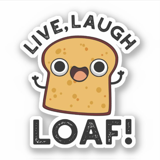 Live, lachen, Loaf Funny Broad Pub Aufkleber (Vorderseite)