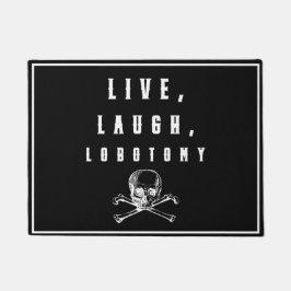 Live, Lachen, Lobotomy Funny Halloween Fußmatte