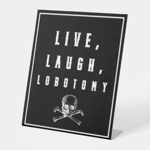 Live, Lachen, Lobotomy Funny Halloween Sockelschild