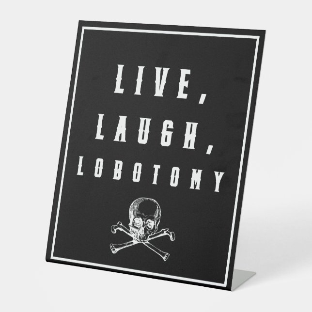 Live, Lachen, Lobotomy Funny Halloween Sockelschild (Vorderseite)