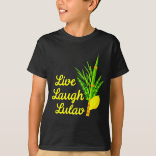 Live Lachen Lulav Etrog Frohes Sukkot Jüdisches Su T-Shirt