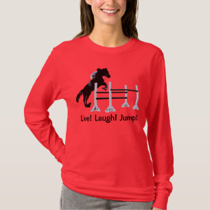 Live! Lachen! Sprung! Pferdepullover T-Shirt