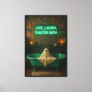 Live, Lachen, Toaster Bath - Geist in der Tube Leinwanddruck