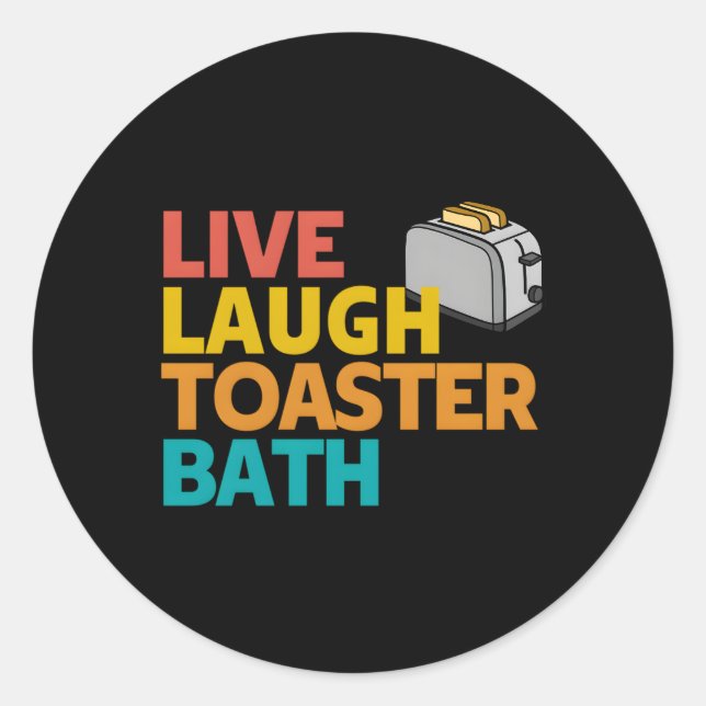 Live-Lachen Toaster Bath Inspiration Deep Message Runder Aufkleber (Vorderseite)