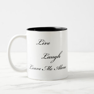 "Live, Lachen, verlassen Sie mir allein" zwei Zweifarbige Tasse