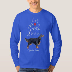 Live Lagh Liebe a Gordon Setter T - Shirt