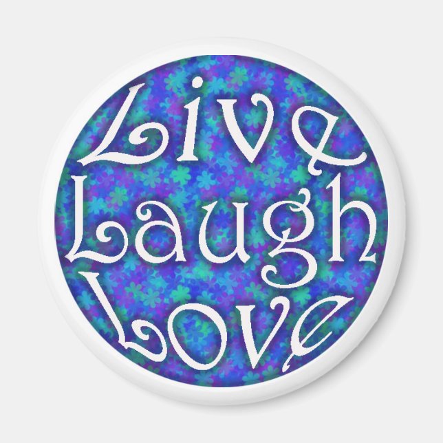 Live Lagh Liebe Magnet auf Blue Floral (Vorne)