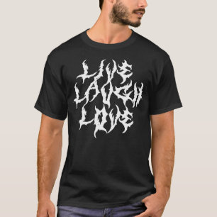 Live Lagh Liebe Metal Schriftart Parody T-Shirt