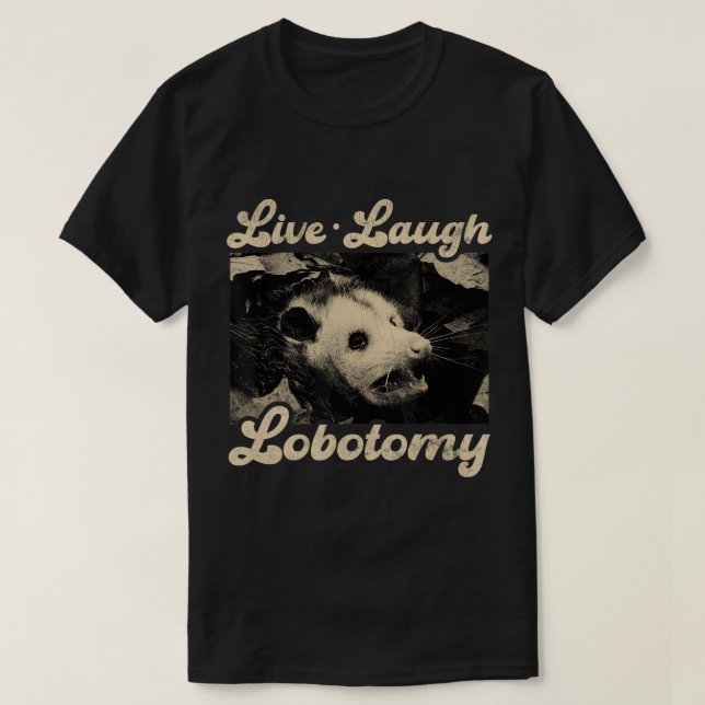 Live Lagh Lobotomy Opossum Funny Possum T - Shirt (Design vorne)