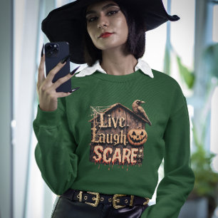 Live Lagh Scare Funny Halloween Sweatshirt