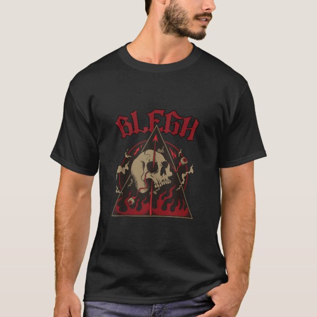 Live-Laugh Blegh Skull Schwermetall Metalcore Tod T-Shirt (Vorderseite)