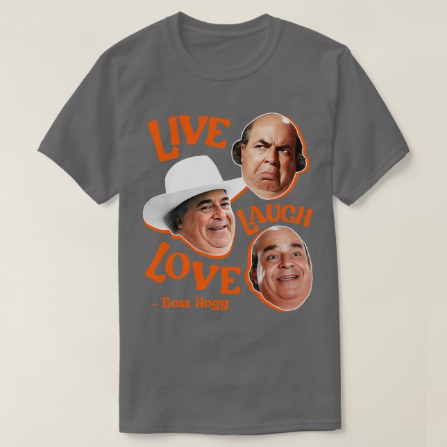 Live Laugh BOSS HOGG T-Shirt (Design vorne)