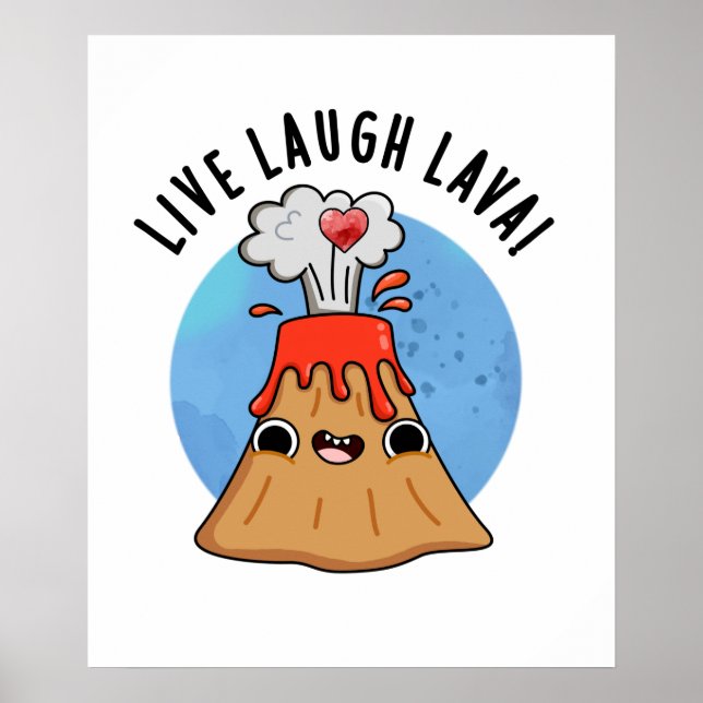 Live Laugh Lava Funny Volcano Pun Poster (Vorne)