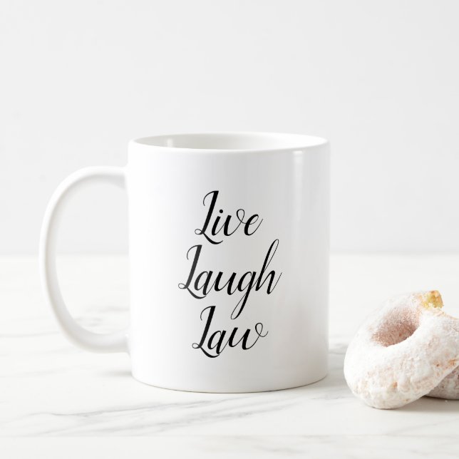 Live Laugh Law Kaffeetasse (Mit Donut)