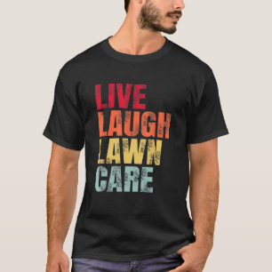 Live-Laugh Lawn Care 2023 Vintag T-Shirt