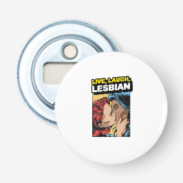 Live Laugh Lesbian Flaschenöffner