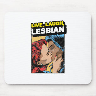 Live Laugh Lesbian Mousepad