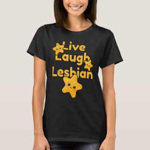 Live-Laugh Lesbian Rainbow LGBTQ Gay Pride Que H T-Shirt