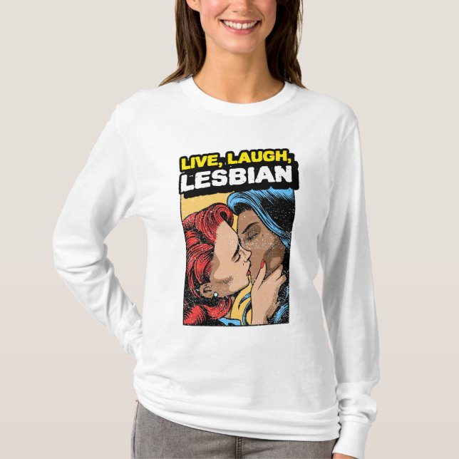 Live Laugh Lesbian T-Shirt (Vorderseite)