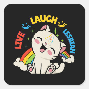 Live-Laugh Lesbische Flagge Regenbogen Katze Pride Quadratischer Aufkleber