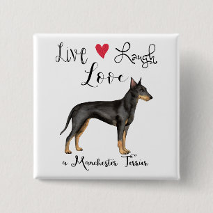 Live Laugh Liebe a Manchester Terrier Button