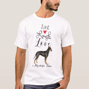 Live Laugh Liebe a Manchester Terrier T - Shirt