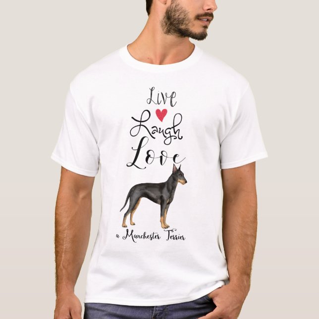Live Laugh Liebe a Manchester Terrier T - Shirt (Vorderseite)