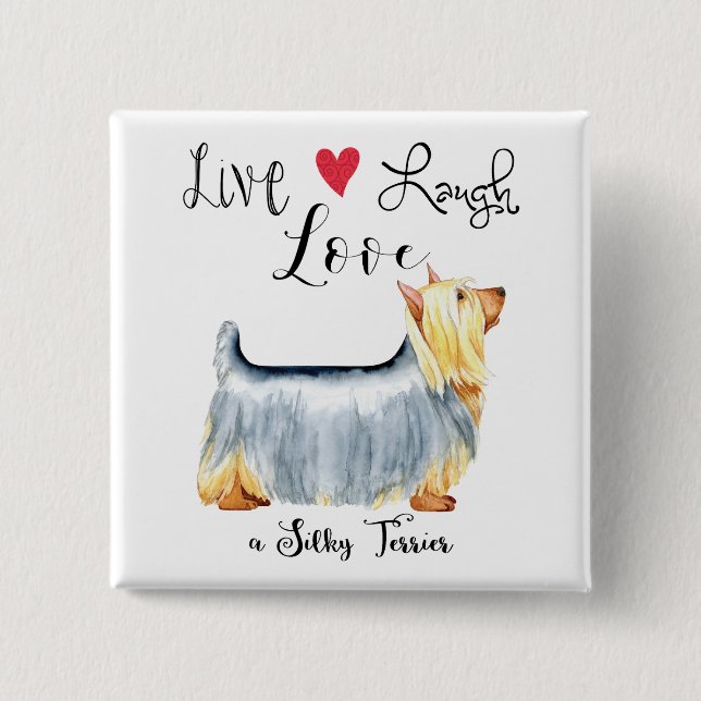 Live-Laugh-Liebe a Silky Terrier Button (Vorderseite)