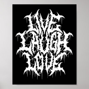 Live-Laugh Liebe Black Metal Parody Fun Typografie Poster