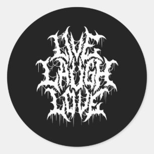 Live-Laugh Liebe Black Metal Parody Fun Typografie Runder Aufkleber