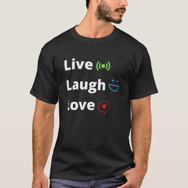 Live-Laugh-Liebe Kalligraphie T-Shirt (Vorderseite)