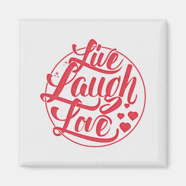 Live-Laugh-Liebe Magnet (Vorne)