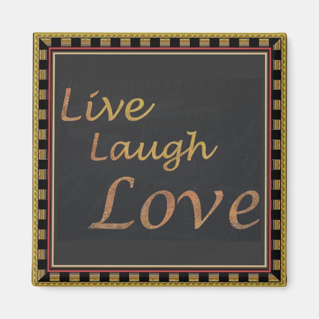 Live-Laugh-Liebe Magnet (Vorne)