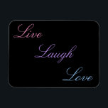 Live-Laugh-Liebe Magnet<br><div class="desc">Drei wichtige Handlungen,  um sich im Leben zu erinnern!</div>