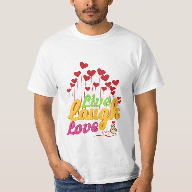 Live-Laugh-Liebe T-Shirt (Vorderseite)