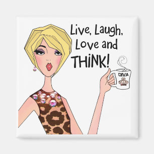 "LIVE, LAUGH, LIEBE und DENKE!" DIVA-Magnete Magnet