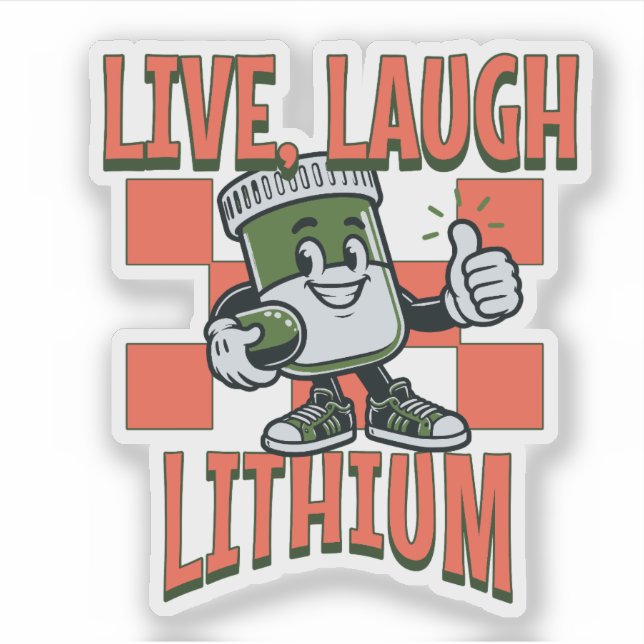 Live, Laugh, Lithium Aufkleber (Vorderseite)