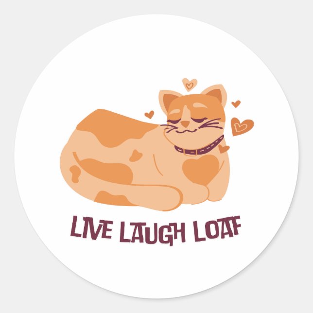 Live-Laugh Loaf Cat Sticker (Vorderseite)