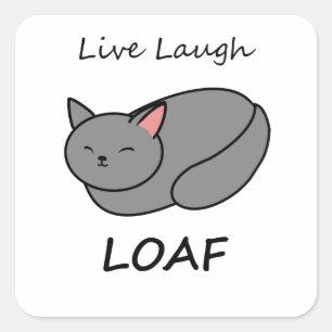Live Laugh Loaf Gray Cat Sticker