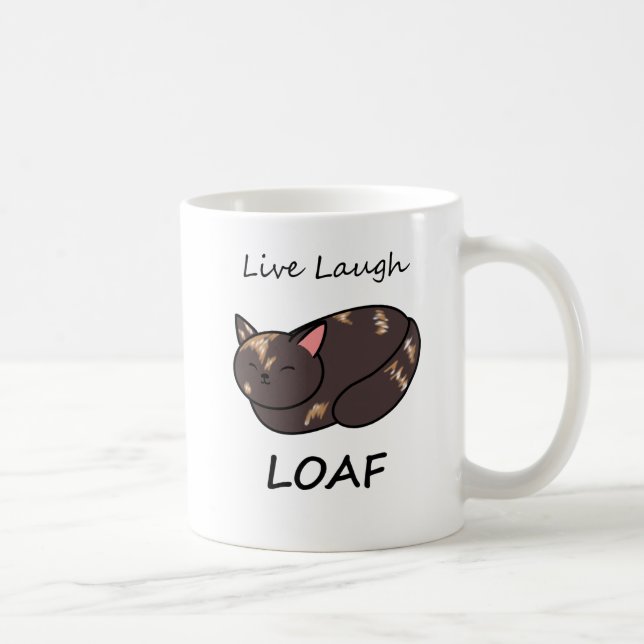 Live Laugh Loaf Tortie Cat Tasse (Rechts)