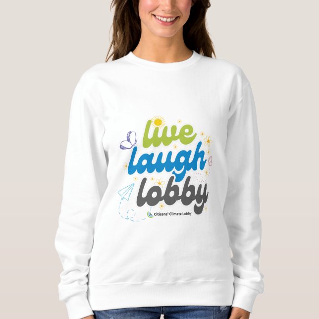 Live Laugh Lobby Sweatshirt (Vorderseite)