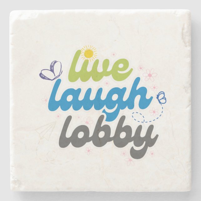 Live Laugh Lobby Untersetzer (Vorderseite)