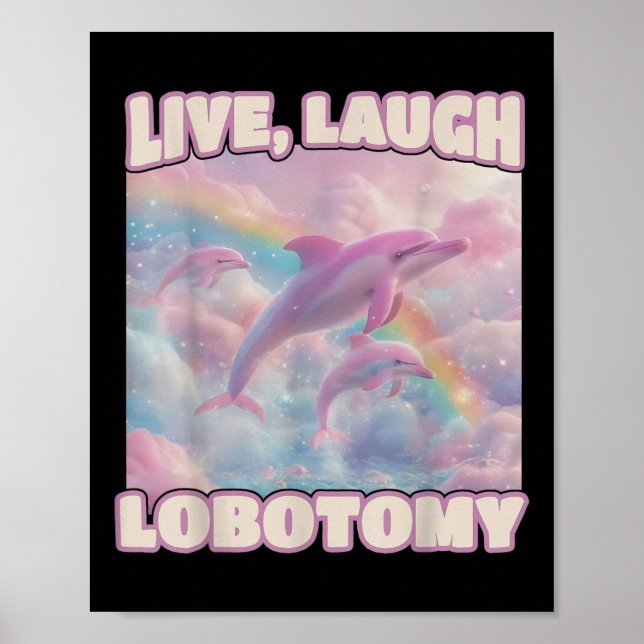 Live Laugh Lobotomy Funny Dolphin Groovy Poster (Vorne)