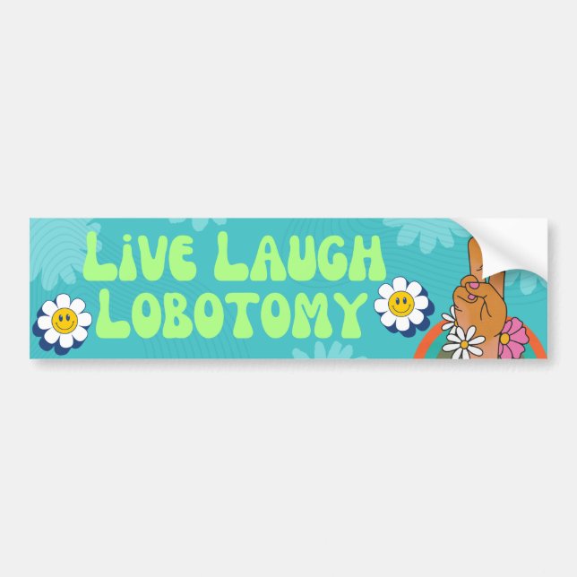 Live Laugh Lobotomy Funny Meme Autoaufkleber (Vorne)