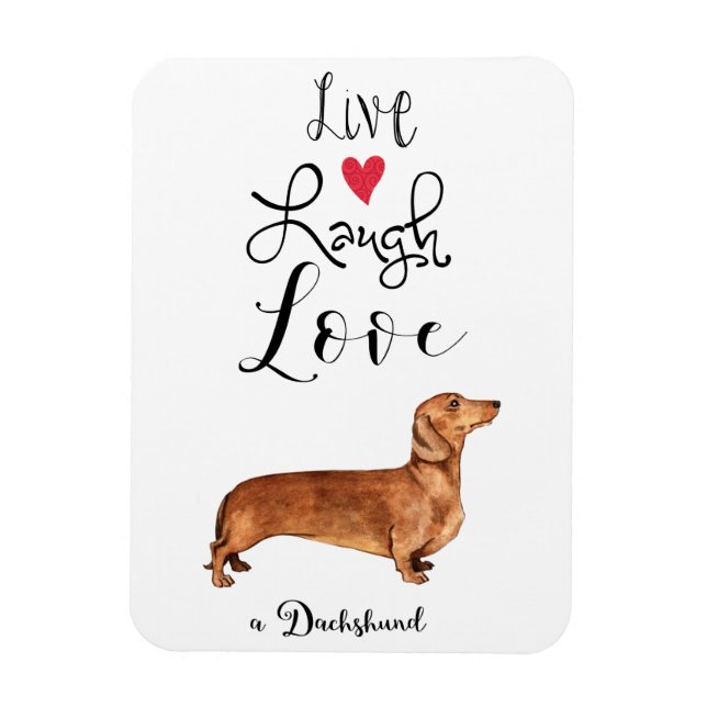 Live Laugh Love a Dachshund Magnet (Vertikal)