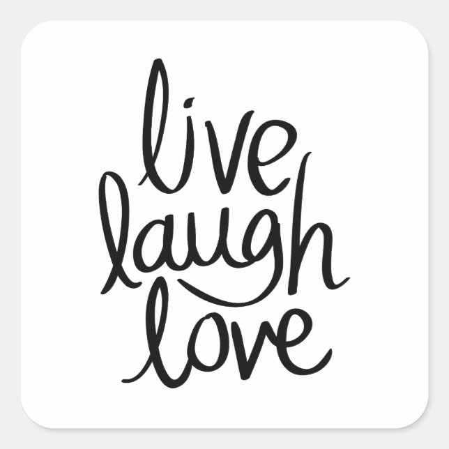 Live Laugh Love – Klassische Inspirierende Typogra Quadratischer Aufkleber (Vorderseite)