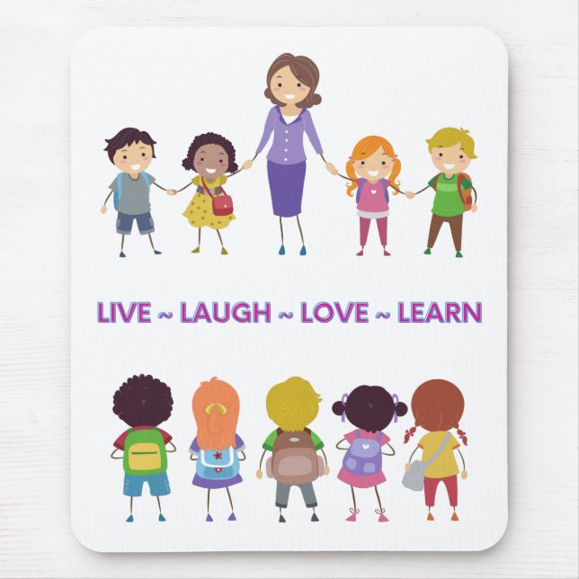 Live ~ Laugh ~ Love ~ Learn Schule Lehrer    Mousepad (Vorne)