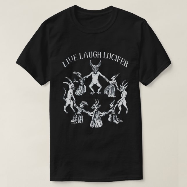 LIVE-LAUGH-LUCIFER Horror Satan Satanic Demonc Dev T-Shirt (Design vorne)