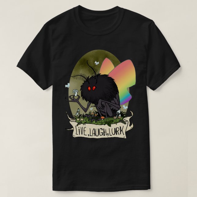 Live Laugh Lurk Pride Mothman T-Shirt (Design vorne)
