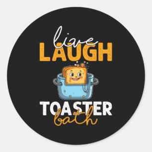 Live-Laugh Toaster Bath Runder Aufkleber